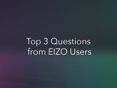 EIZO Questions Answered